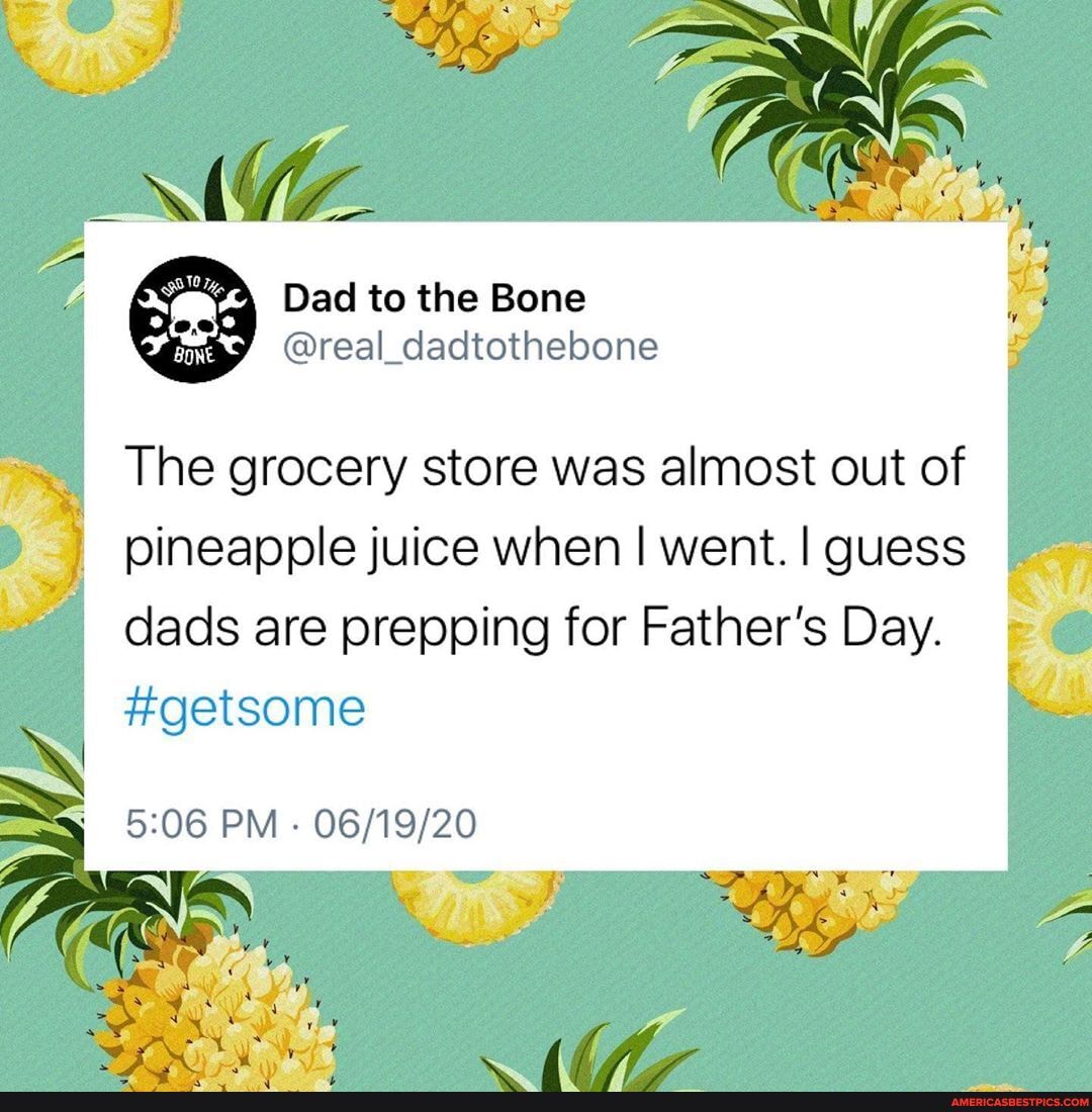The grocery store was almost out of pineapple juice when I went. guess dads are prepping for Father's Day.
#getsome
PM -