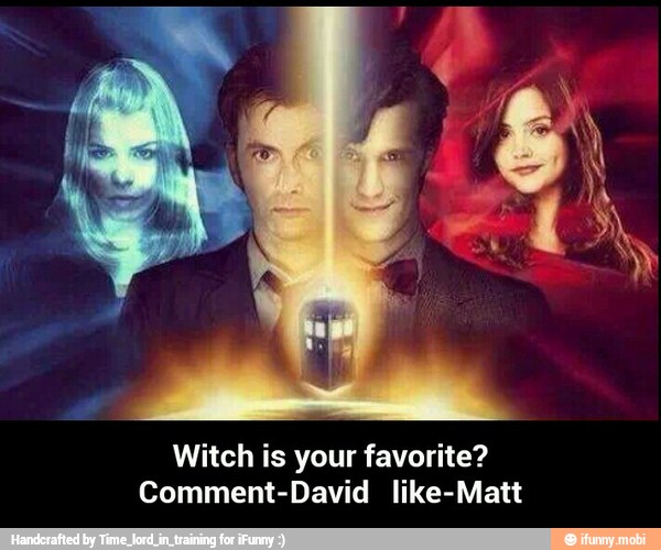 Witch is your favorite?
Comment-David like-Matt - Witch is your favorite? Comment-David like-Matt