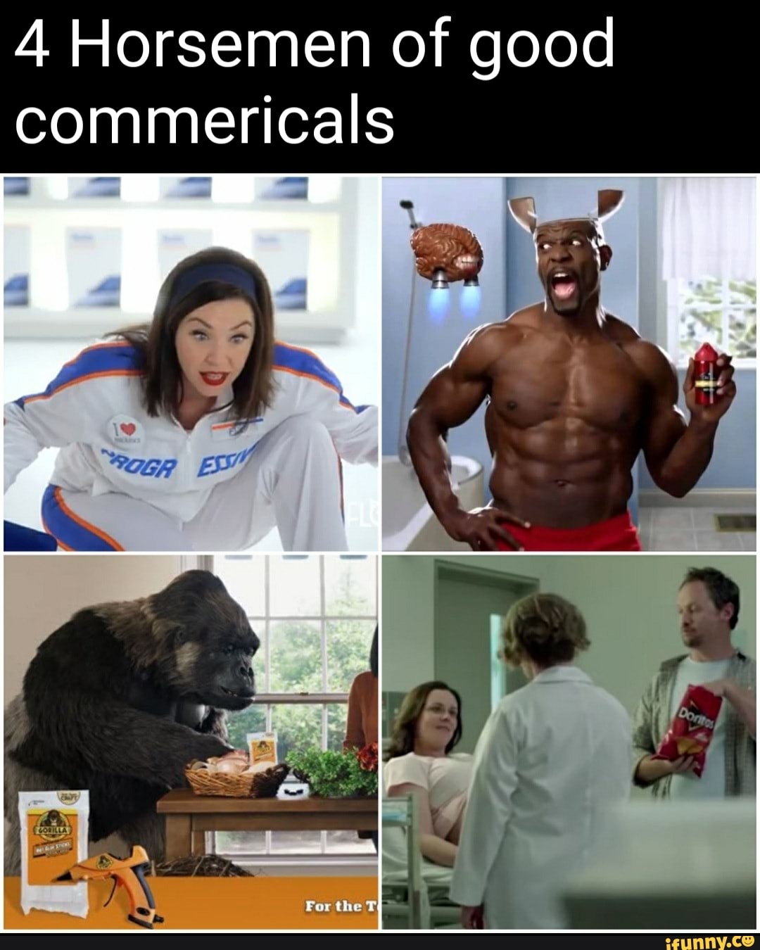 4 Horsemen of good
commericals