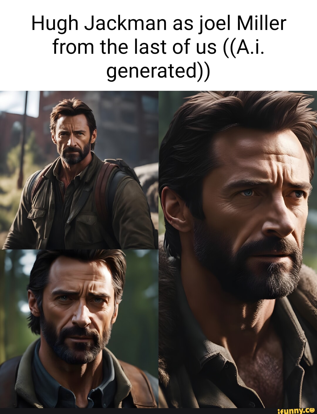 Hugh Jackman as joel Miller from the last of us ((A.i. generated)) - iFunny