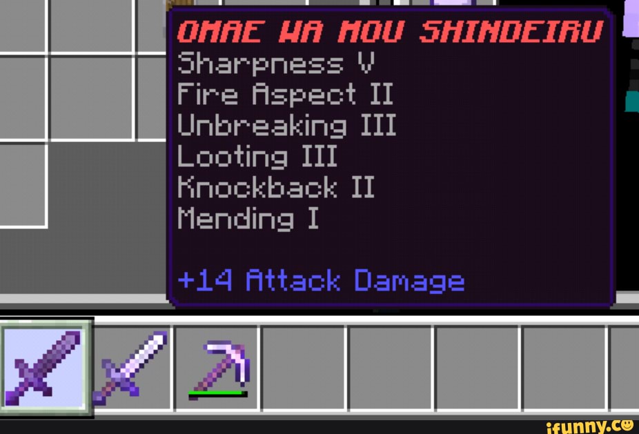 Sharpness Fire Aspect IT Unbreaking III Looting III Rnockback IT