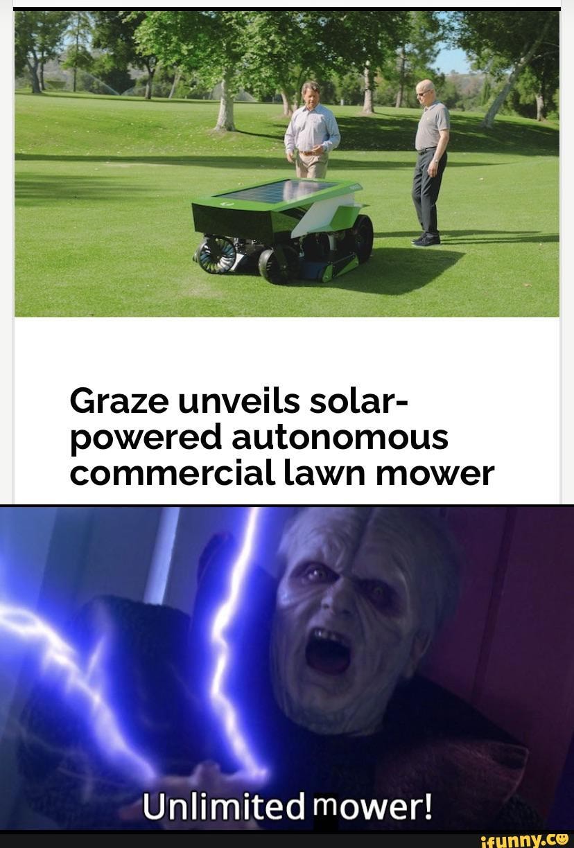 Graze Unveils Solar Powered Autonomous Commercial Lawn Mower Unlimited Mower Ifunny 6105