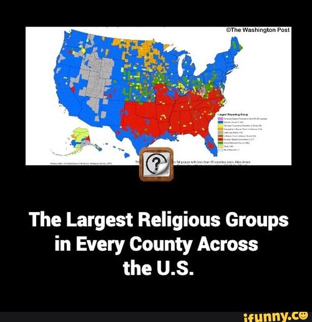 the-largest-religious-groups-in-every-county-across-the-u-s-ifunny