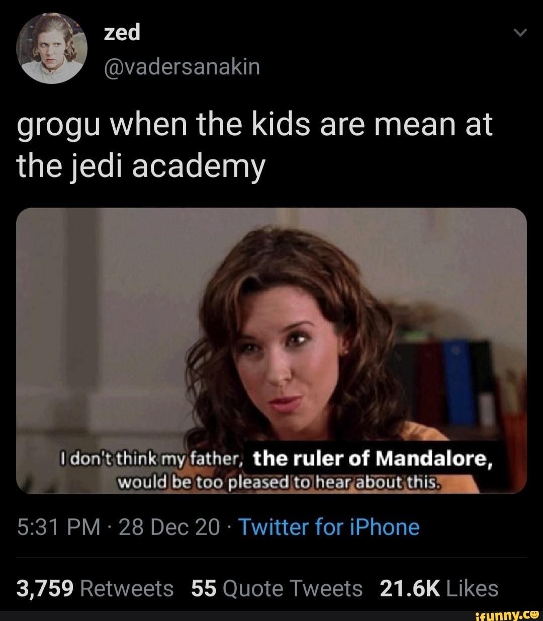zed
grogu when the kids are mean at the jedi academy
my fether, the ruler of Mandalore, would
PM - 28 Dec 20 Twitter for iPhone