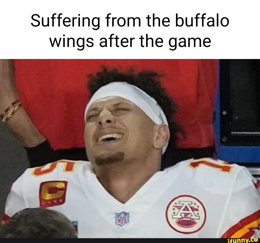 Suffering from the buffalo wings after the game iFunny