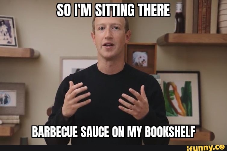 So I M Sitting There Barbecue Sauce SO I'M SITTING THERE BARBECUE SAUCE ON MY BOOKSHELF - iFunny