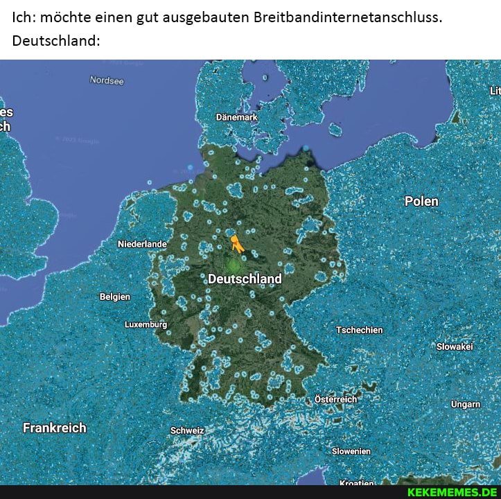 Ich: möchte einen gut ausgebauten Breitbandinternetanschluss.
Dänemark
Deutschland:
es
Polen
Ninderlande
Deutschland
Belgien
Luxemburg Ischechlen
Slamakcn
Osterreich Ungarn
Frankreich Schweiz