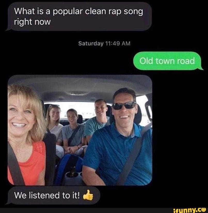 What is a popular clean rap song - iFunny