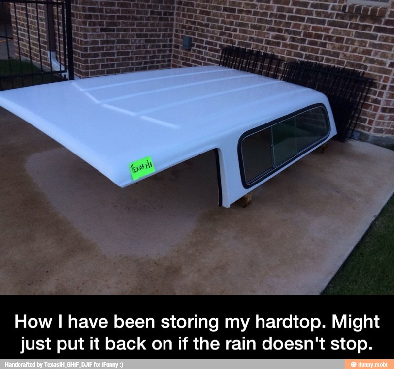 How I have been storing my hardtop. Might
just put it back on if the rain doesn't stop. - How I have been storing my hardtop. Might just put it back on if the rain doesn't stop.
