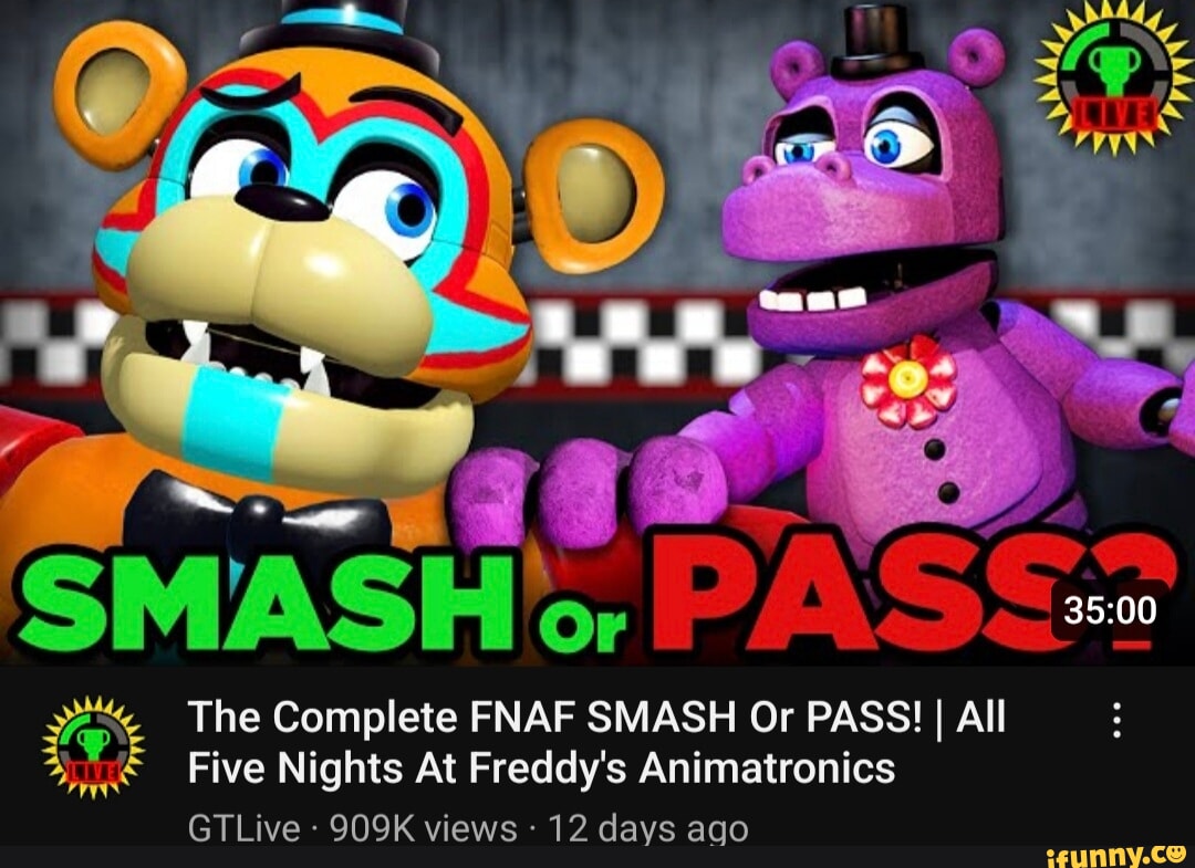 SMASH On, The Complete FNAF SMASH Or PASS! I All Five Nights At Freddy