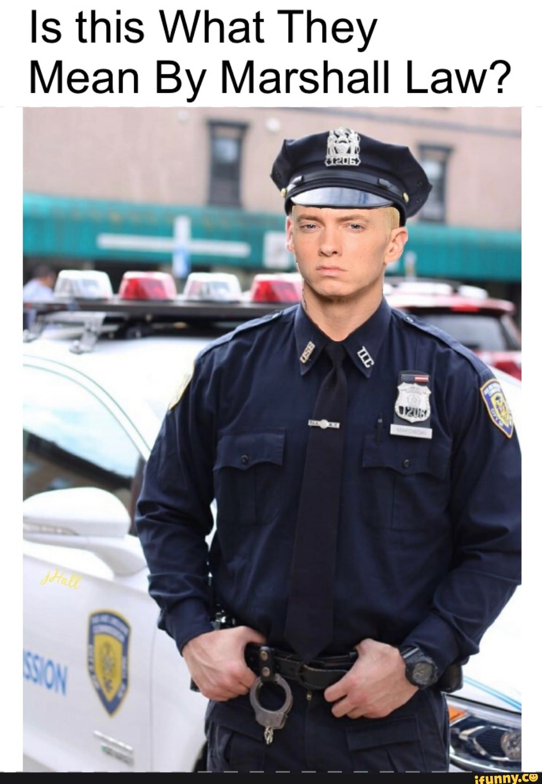 Is this What They Mean By Marshall Law? )