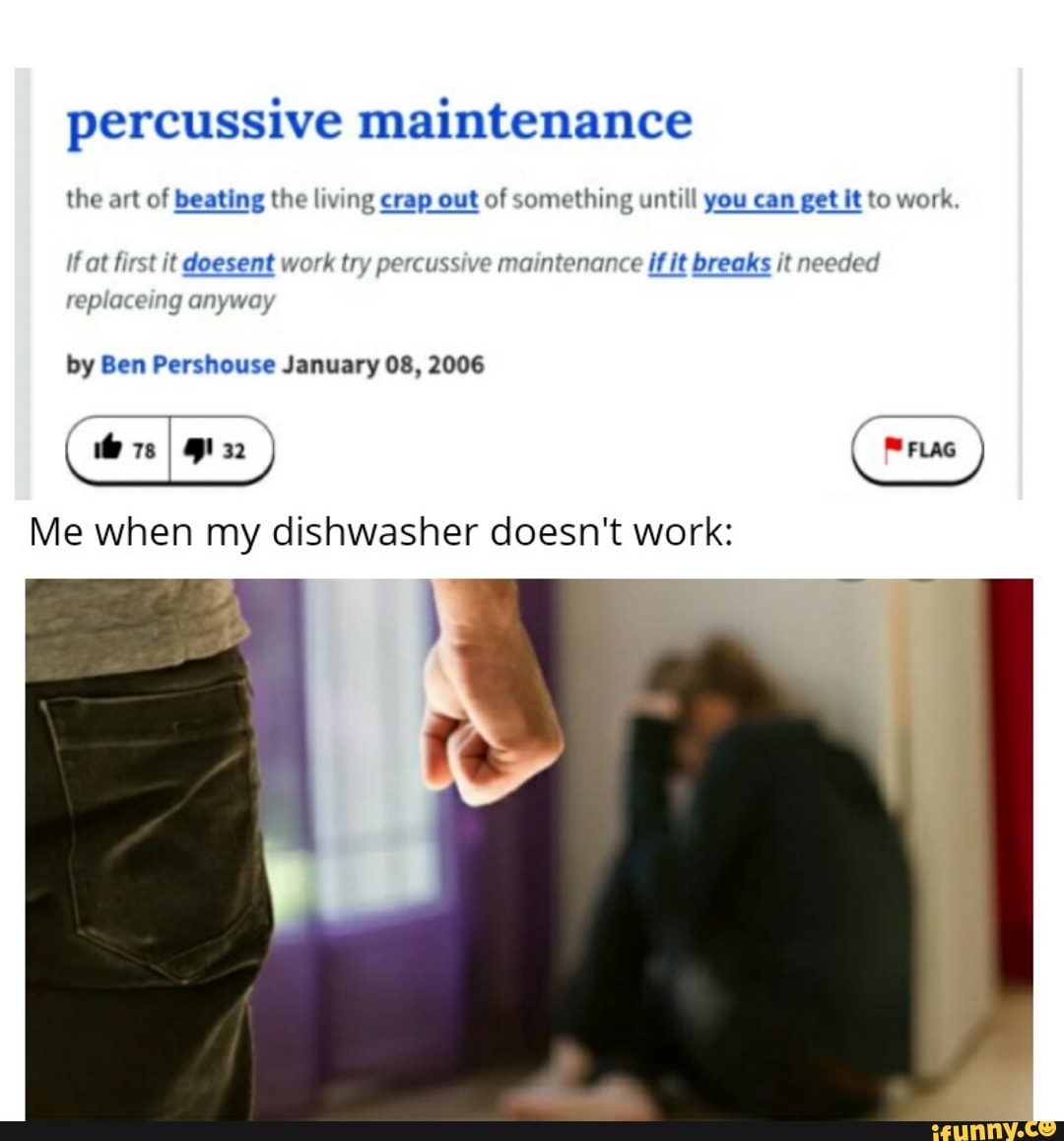 Percussive maintenance the art of beating the living crap out of
