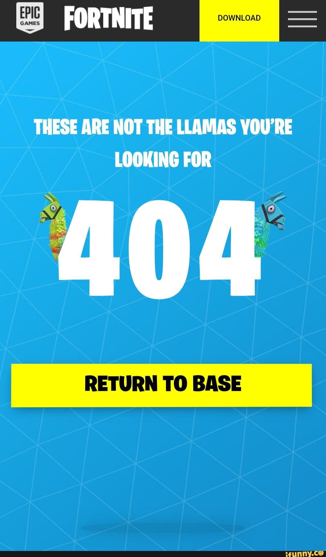 Eq Fortnte Como These Are Not The Llamas You Re Looking For 404 Return To Base