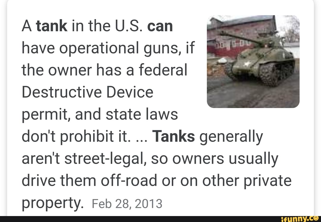 A tank in the U.S. can have operational guns, if the owner has a