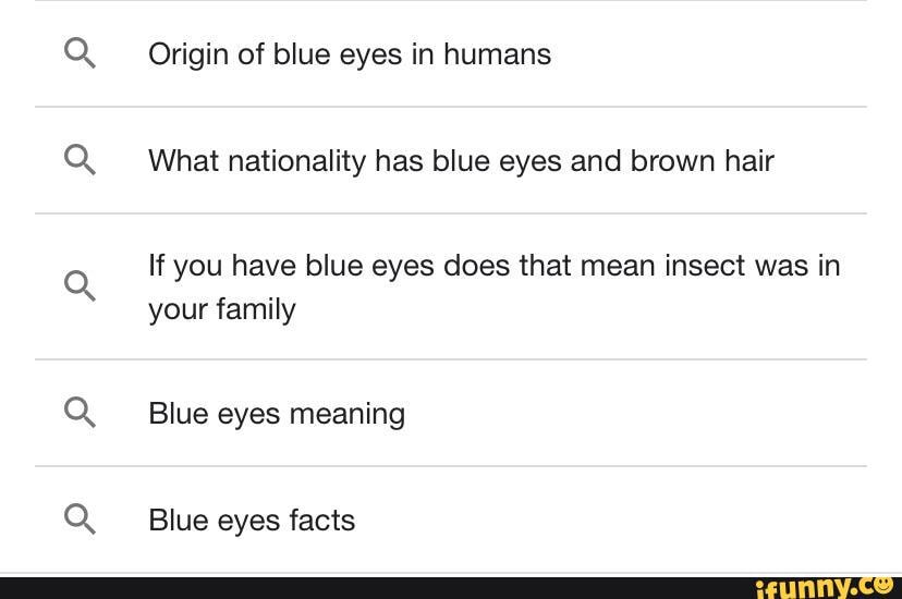 Origin of blue eyes in humans What nationality has blue eyes and brown