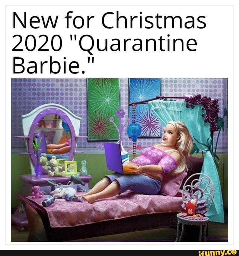 New For Christmas 2020 Quarantine Barbie Ifunny