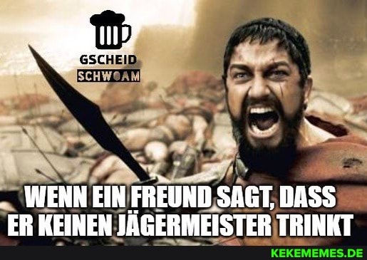 WENN EIN FREUND SAGT, DASS ER HEINEN TÄCPERNIEISTER TRINKT