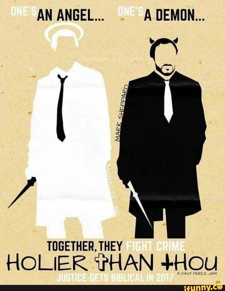 AN ANGEL... A DEMON...
TOGETHER, THEY
FIGHT CRIME
HOLIER HAN +HOU
BIBLICAL IR