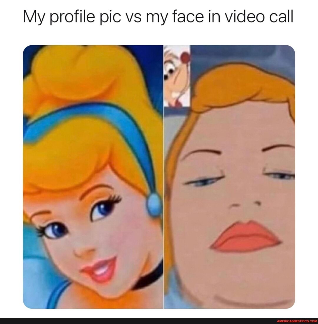 my-profile-pic-vs-my-face-in-video-call-america-s-best-pics-and-videos