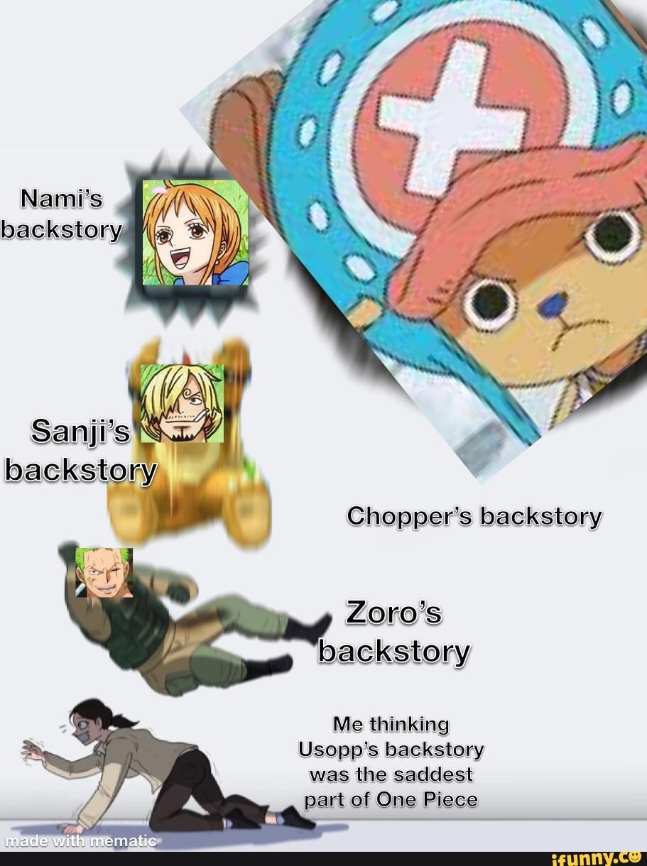 Zoro's backstory Me thinking Usopp's backstory was the saddest part of