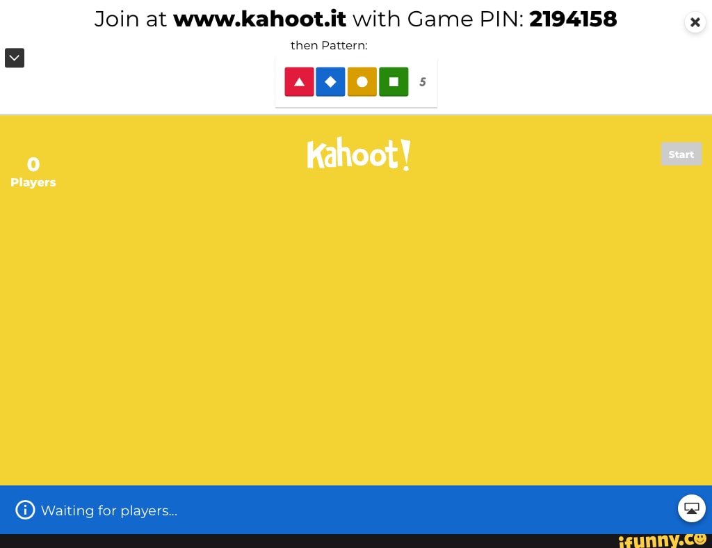 Join At Www Kahoot It With Game Pin 2194158 X Ifunny