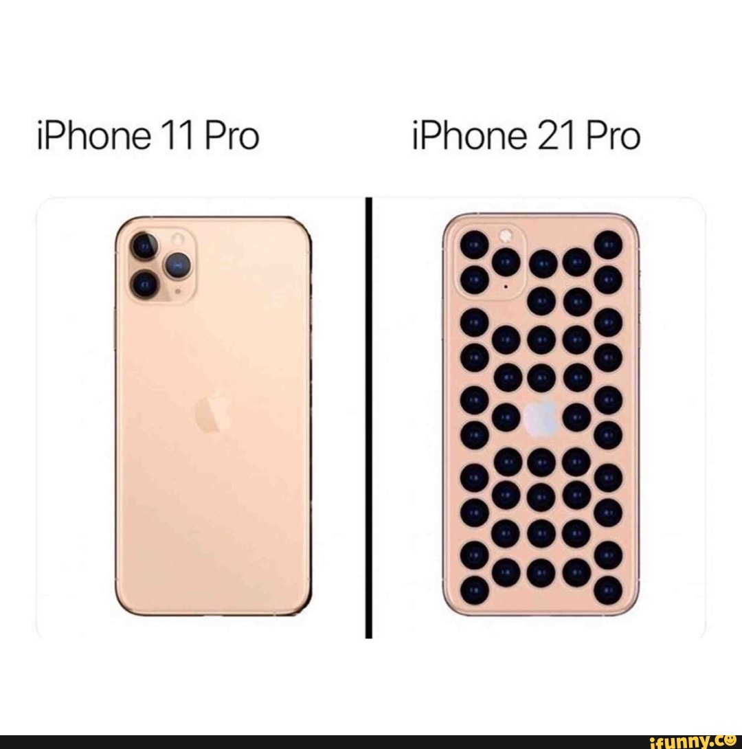 IPhone1'I Pro iPhone 21 Pro iFunny