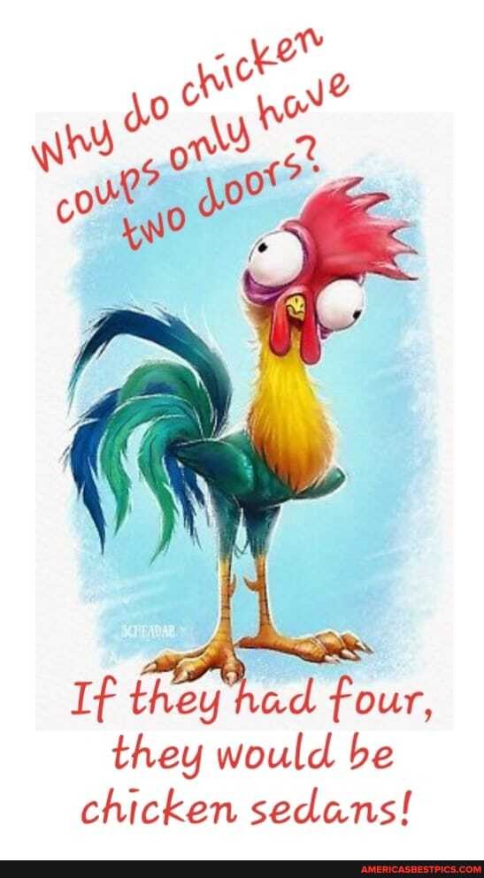 If they had four, they would be chicken sedans!
