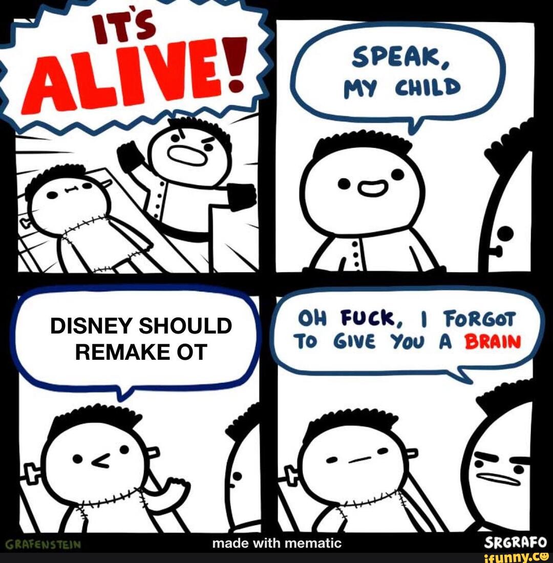 FUCK, I FoRGoT REMAKE OT GIVE You A BRAIN