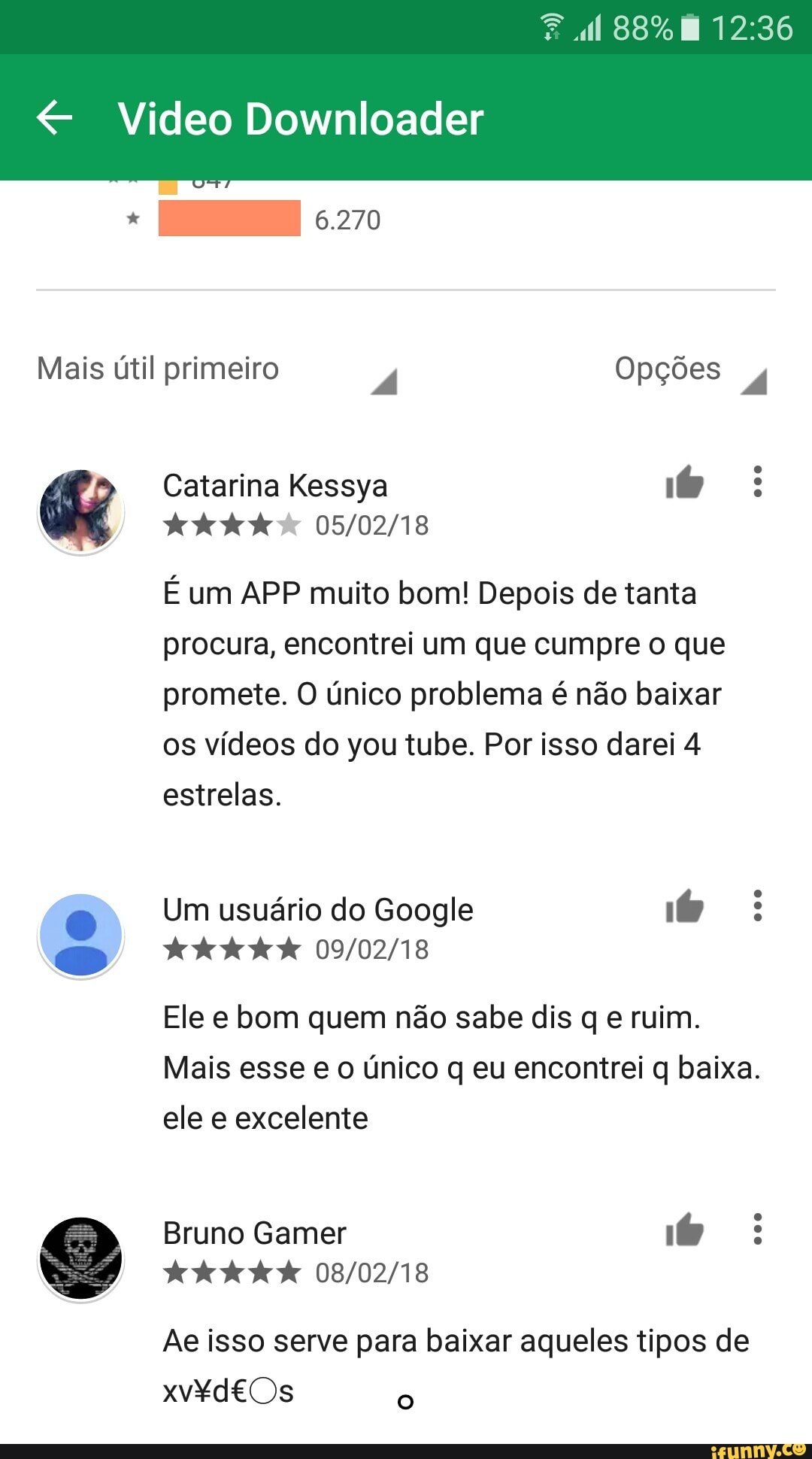 É um APP muito bom! Depois de tanta
procura, encontrei um que cumpre o que
promete. O único problema é não baixar
os vídeos do you tube. Por isso darei 4
estrelas.
Um usuário do Google 16
Ele bom não sabe dis ruim.
Mais esse e o único q eu encontrei q baixa.
ele e excelente
6
