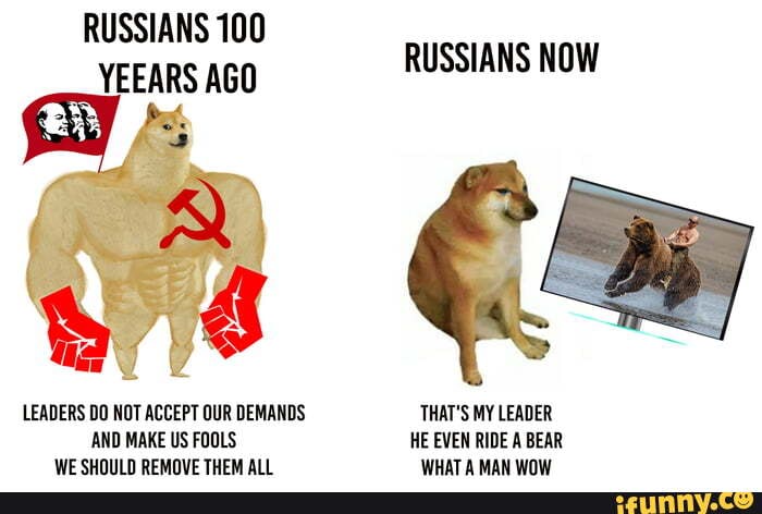 RUSSIANS 100 RUSSIANS NOW LEADERS DO NOT ACCEPT OUR DEMANDS THAT'S MY ...