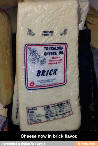 Cheese now in brick flavor. - Cheese now in brick flavor.