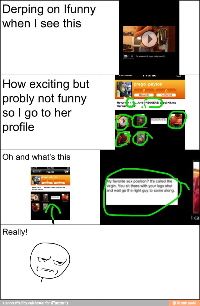 Derping on Ifunny
when I see this
How exciting but
probly not funny
so I go to her
profile
Oh and what's this