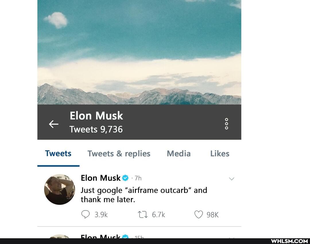 Elon Musk
Tweets 9,736
Tweets Tweets & replies Media Likes
Elon Musk@
Just google "airframe outcarb" and thank me later.
6.7k
3.9k
