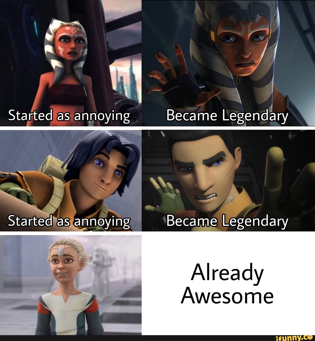 Started as annoying Became Legendary Started as annoying Became ...