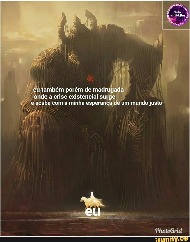 e também porém de madri
de a crise existencial sui
a
q