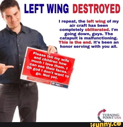 Left Wing Destroyed L Repeat The Left Wing Of My Catapult I This Is The End Honor Serving With You All Ifunny