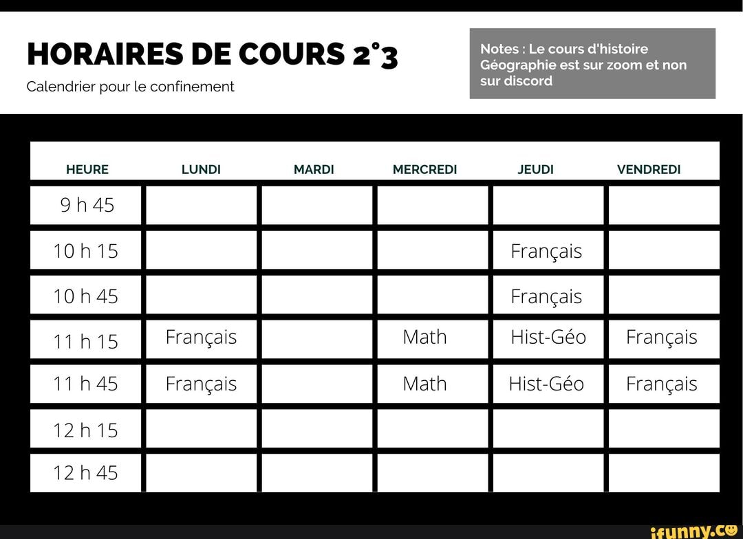 Emploi Du Temps Horaires De Cours Notes Le Cours D Histoire Geographie Est Sur Zoom Et Non Calendrier Pour Le Confinement Heure Lundi Mardi Mercredi Jeudi Vendredi Ii Won I