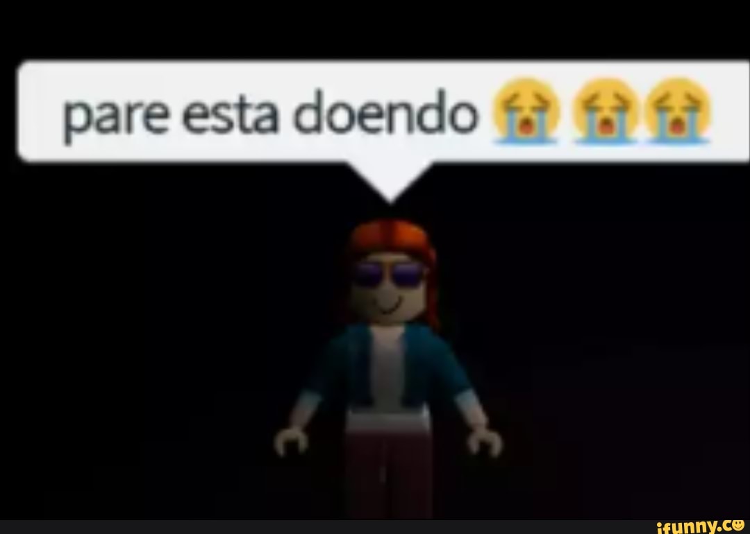 pare esta doendo