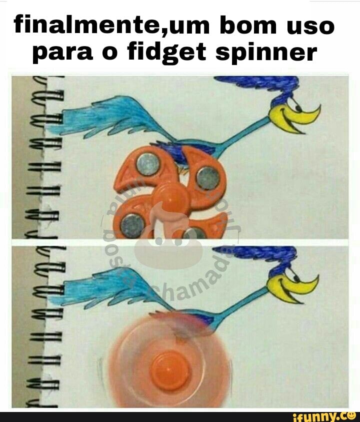 finalmente,um bom uso
para o fidget spinner