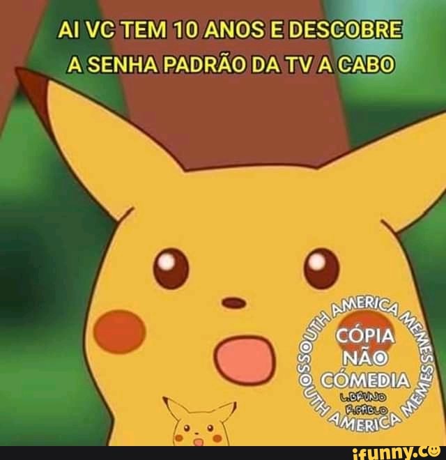 Al VE TEM 10 ANOS E DESCOBRE
A SENHA PADRÃO DA TV/A CABO)
