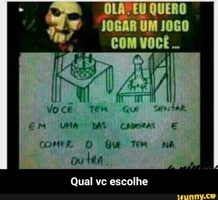EM UMA DAS cameas E
COMER O Que Tem NA
ou
ten
Qual vc escolhe - Qual vc escolhe