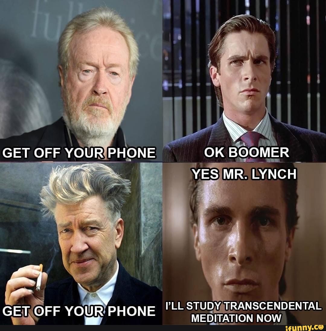 GET OFF YOUR PHONE OK BOOMER YES MR. LYNCH PLL STUDY TRANSCENDENTAL