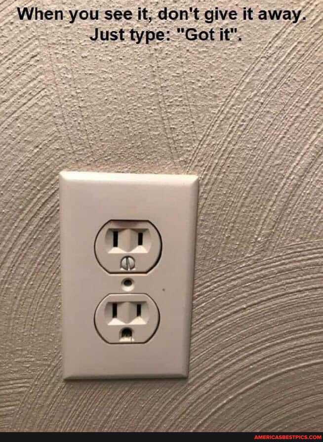 When you see it, give it awa