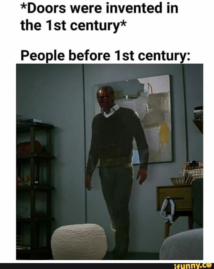 *Doors were invented in the 1st century* Peo Ie before 1st centur