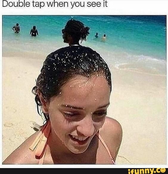 Double tap wnen you see It