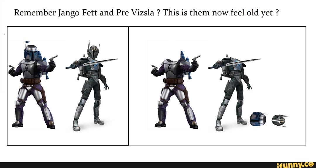 Remember Jango Fett and Pre Vizsla ? This is them now feel old yet ...