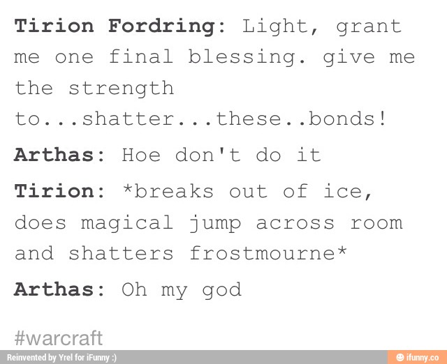 Tirion Fordring Light Grant Me One Final Blessing Give Me The Strength To Shatter These Bonds