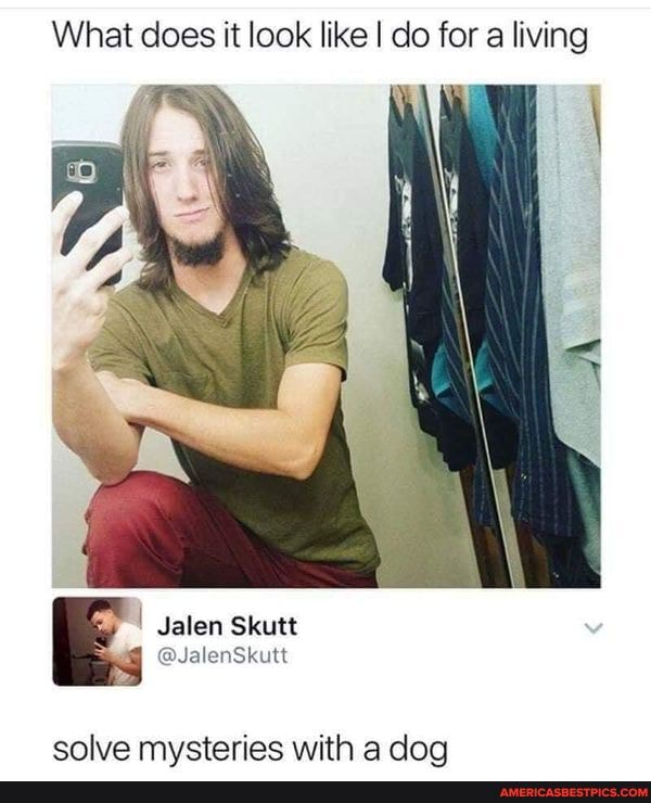 What does it look like I do for a living
Jalen
solve mysteries with a doq