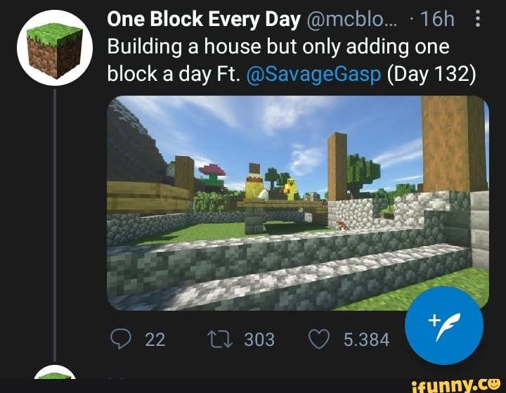 One Block Every Day @mcblo...
Building a house but only adding one block a day Ft. @SavageGasp (Day 132)
303 5.384