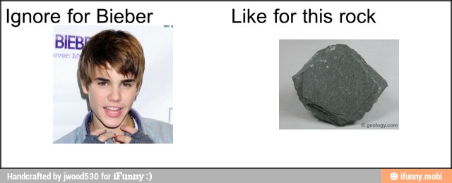Ignore for Bieber
Like for this rock